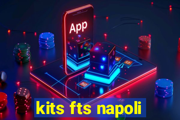 kits fts napoli